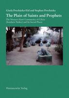 The Plain of Saints and Prophets: The Nusayri-Alawi Community of Cilicia (Southern Turkey) and Its Sacred Places 3447061782 Book Cover