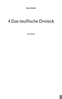 4 Das teuflische Dreieck: Die Meise (German Edition) 3769398106 Book Cover