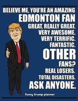 Funny Trump Planner: Funny Planner for Edmonton Fan (Conservative Trump Gift) 1699050708 Book Cover