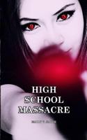 High School Massacre 1729133274 Book Cover