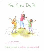 You Can Do It!: A Children's Guide to Resilience and Bouncing Back (Thoughts and Feelings) 1398811343 Book Cover