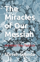 The Miracles of Our Messiah: And What They Teach Us B0GVJWQFSZ Book Cover
