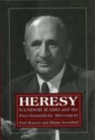 Heresy: Sandor Rado and the Psychoanalytic Movement 1568213212 Book Cover