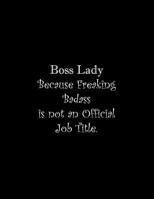 Boss Lady Because Freaking Badass is not an Official Job Title: Line Notebook Handwriting Practice Paper Workbook 1072623501 Book Cover