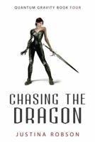 Chasing the Dragon (Quantum Gravity, Book 4) 1916138977 Book Cover