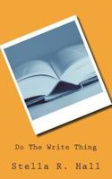 Do The Write Thing 098883457X Book Cover