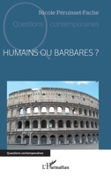 Humains ou Barbares ? (Questions Contemporaines) (French Edition) 233644979X Book Cover