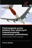 Postrzeganie przez pilotów linii lotniczych zaawansowanej automatyki pokladowej 6203246417 Book Cover