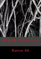 Dark Stories 1477572910 Book Cover