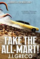 Take the All-Mart! 1979222746 Book Cover