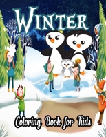 Winter Coloring Book for Kids: Winter Scenes for Drawing Featuring Outdoor Activities of Children and Other Winter Seasons B08R69Z9WR Book Cover