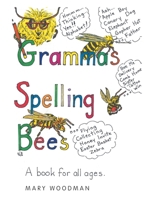 Gramma's Spelling Bees 1664208682 Book Cover