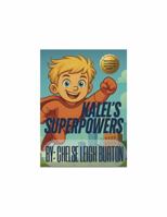 Kalel's Superpowers 1961780097 Book Cover