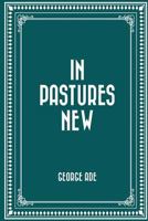 In Pastures New 1540809862 Book Cover