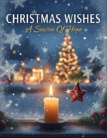 Christmas Wishes: A Season Of Hope B0G6LBCTP9 Book Cover