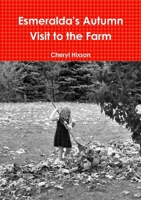 Esmeralda's Autumn Visit to the Farm 1304633217 Book Cover