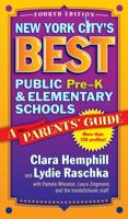 New York City's Best Public Pre-K and Elementary Schools: A Parents' Guide 0807758043 Book Cover