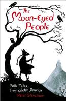 The Moon-Eyed People: Folk Tales from Welsh America 0750991429 Book Cover