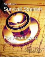 Speakeasy's Survival Spanish for Healthcare 0971259321 Book Cover
