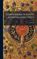 Confessioni Di Santo Agostino Libri Dieci 102440756X Book Cover