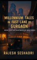 Millennium Tales in the Fast Lane of Gurgaon: Book 3 of the Heartbeats of India Series B0FMKKDD4T Book Cover