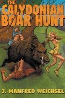 The Calydonian Boar Hunt 1088264336 Book Cover