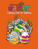 Easter Coloring Book For Toddlers: A Fun and Festive Way to Celebrate Easter for Toddlers & Preschool Children B0915V5NSL Book Cover