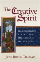 The Creative Spirit: Harmonious Living with Hildegard of Bingen 0819218820 Book Cover