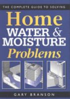 A Complete Guide to Home Water and Moisture Problems 1552632288 Book Cover