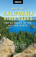 Moon Best of California State Parks: Top 50 Parks in the Golden State (Moon U.S. Travel Guide) B0FGX6KPMY Book Cover