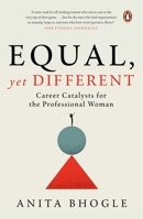 Equal, Yet Different: Career Catalysts for the Professional Woman 0670096725 Book Cover