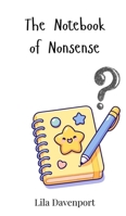 The Notebook of Nonsense 3690741599 Book Cover