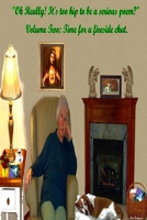 "Oh Really! It's too hip to be a serious poem?" Volume Two: Time for a fireside chat. 1304198383 Book Cover