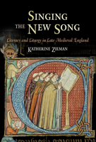Singing the New Song: Literacy and Liturgy in Late Medieval England 0812240510 Book Cover