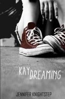 Kaydreaming 149739936X Book Cover
