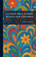 Favorite Bible Stories Retold for Children 1025653696 Book Cover