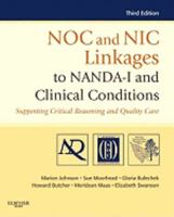 NOC and NIC Linkages to NANDA-I and Clinical Conditions: Supporting Critical Reasoning and Quality Care 032307703X Book Cover