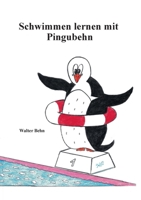 Schwimmen lernen mit Pingubehn (German Edition) 3695729929 Book Cover
