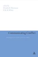 Communicating Conflict: Multilingual Case Studies of the News Media 1441172386 Book Cover