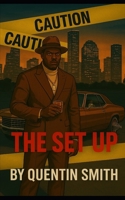 THE SET UP: A HOOD THRILLER NOVEL B0F6M3HWWG Book Cover