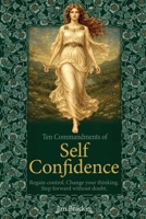 Ten Commandments of Self Confidence: Patterns from millions of voices, shaped by therapy, to help you master self-confidence. (Ten Commandmants of...) B0FQ16JM61 Book Cover