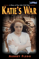 Katie's War: A Story of the Irish Civil War 0862785251 Book Cover