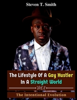 The Lifestyle of a Gay Hustler in a Straight World Vol. 2 The Intentional Evolution B09GY4PBQH Book Cover