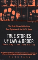 True Stories of Law & Order: SVU: The Real Crimes Behind the Best Episodes of the Hit TV Show 0739496042 Book Cover