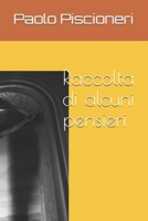 Raccolta di alcuni pensieri d'autore B097D758TL Book Cover