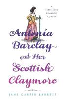 Antonia Barclay and Her Scottish Claymore 1632990385 Book Cover
