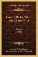 Lucrece De La Nature Des Choses V1-2: Poeme (1836) 1168168198 Book Cover