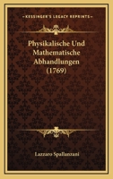 Physikalische Und Mathematische Abhandlungen (1769) 1120674506 Book Cover