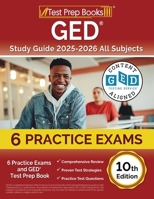 GED Study Guide 2025-2026 All Subjects: 6 Practice Exams and GED Test Prep Book [10th Edition] 1637759002 Book Cover