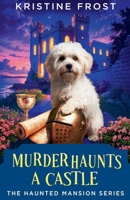 Murder Haunts a Castle B0H6YJS93D Book Cover